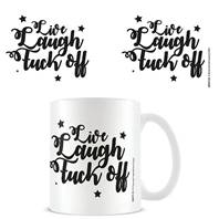 LIVE, LAUGH, FUCK OFF - MUG