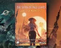 CALL OF CTHULHU RPG THE SUTRA OF PALE LEAVES: CARCOSA MANIFEST