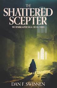 SHATTERED SCEPTER - SPARKGAZER BOOK 3