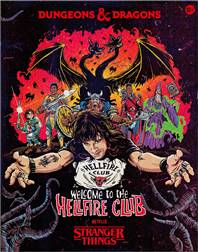 D&D STRANGER THINGS: WELCOME TO THE HELLFIRE CLUB