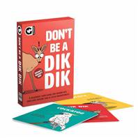 DON'T BE A DIK DIK
