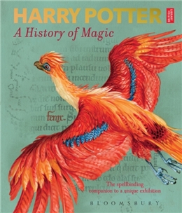 HARRY POTTER - A HISTORY OF MAGIC: THE BOOK OF THE EXHIBITION SC