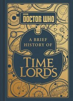 DOCTOR WHO BRIEF HISTORY OF TIME LORDS HC