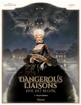 DANGEROUS LIAISONS HOE HET BEGON 01