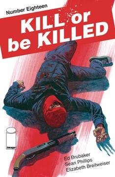 KILL OR BE KILLED #18 (MR) (2018)