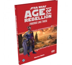 SW RPG - FRIENDS LIKE THESE (AGE OF REBELLION)