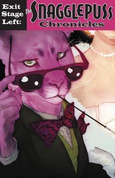 EXIT STAGE LEFT THE SNAGGLEPUSS CHRONICLES #3 (OF 6) (2018)