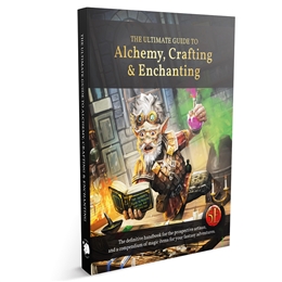 THE ULTIMATE GUIDE TO ALCHEMY, CRAFTING & ENCHANTING FOR 5E (WS)