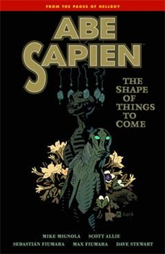 ABE SAPIEN TP VOL 04 SHAPE THINGS TO COME