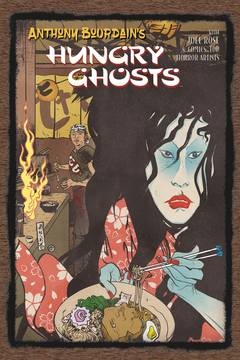 ANTHONY BOURDAINS HUNGRY GHOSTS HC (MR)