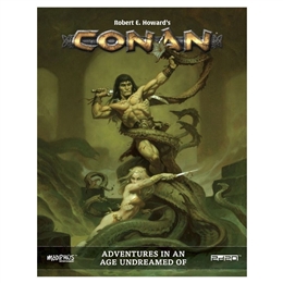 CONAN RPG ADVENTURES IN AN AGE UNDREAMED OF HC