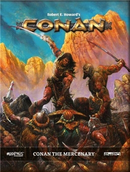 CONAN RPG: CONAN THE MERCENARY HC