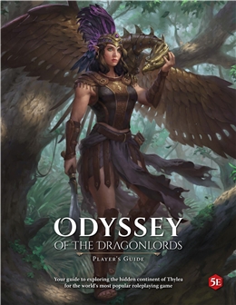 D&D 5TH EDITION: ODYSSEY OF THE DRAGONLORDS PLAYERS GUIDE 5E